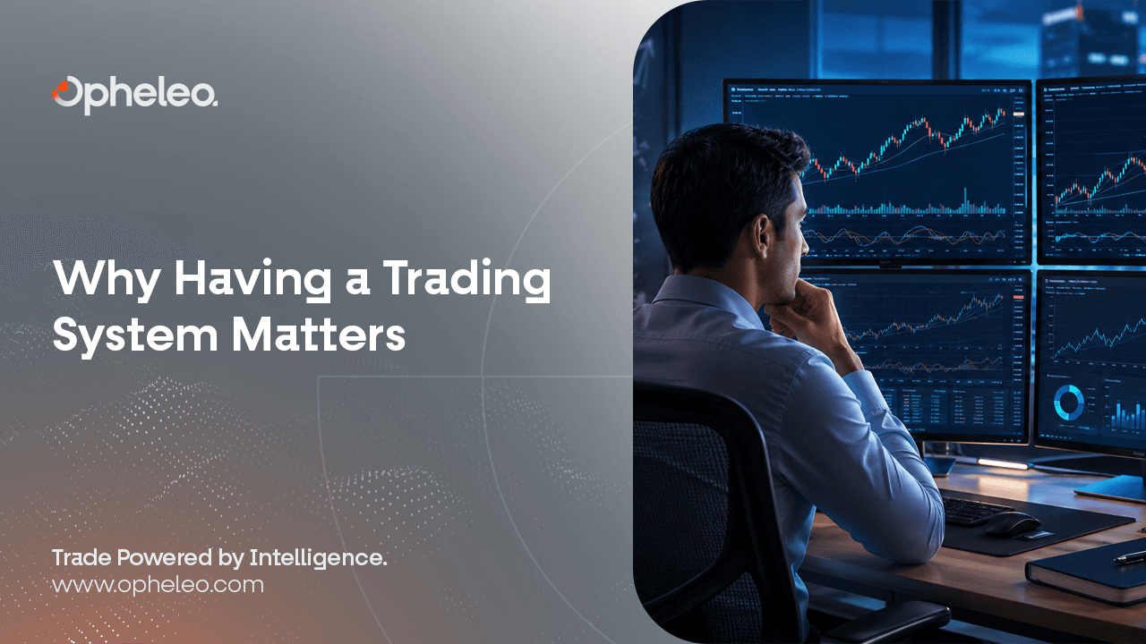 Why Having a Trading System Matters